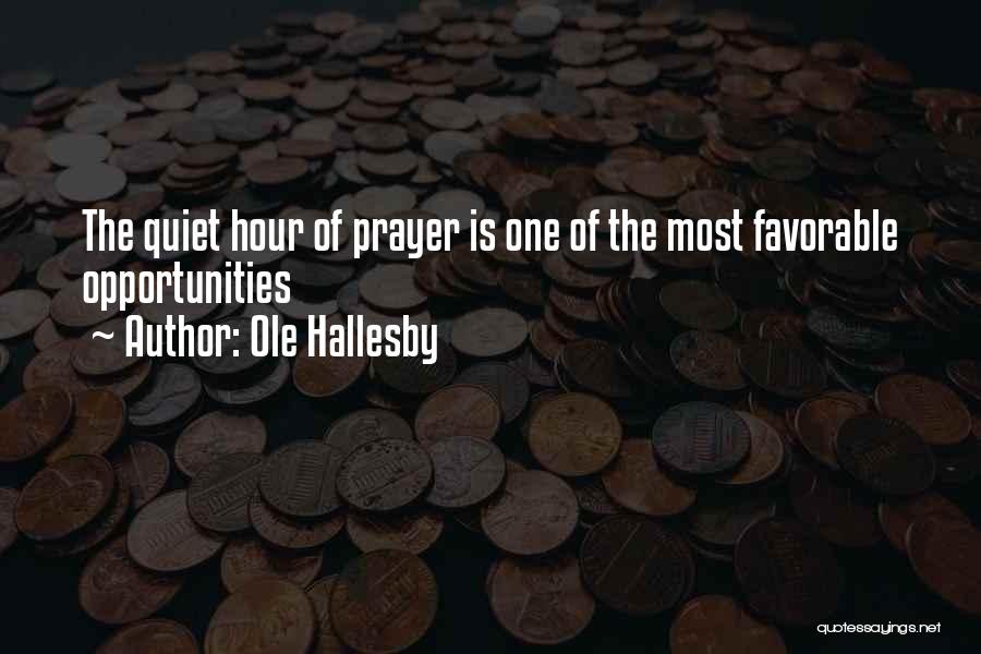 Most Favorable Quotes By Ole Hallesby