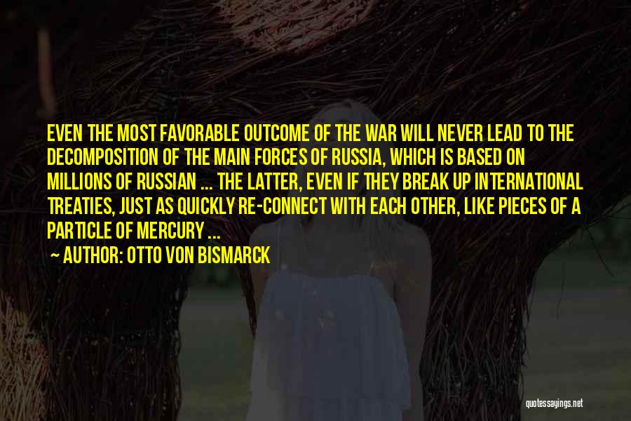 Most Favorable Quotes By Otto Von Bismarck