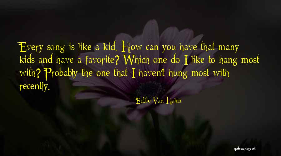 Most Favorite Quotes By Eddie Van Halen Most Favorite Quotes By Eddie Van Halen