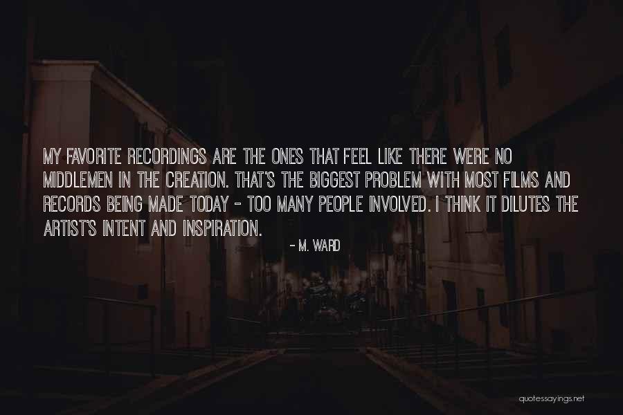 Most Favorite Quotes By M. Ward Most Favorite Quotes By M. Ward