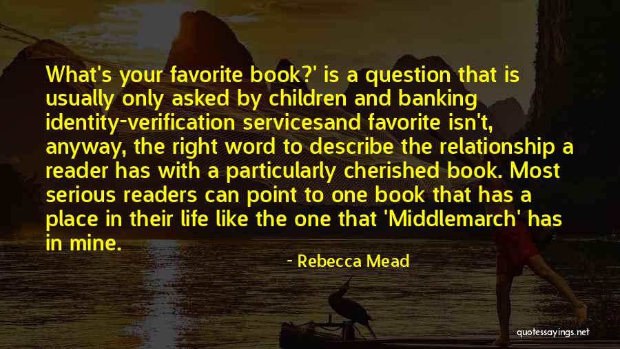 Most Favorite Quotes By Rebecca Mead Most Favorite Quotes By Rebecca Mead