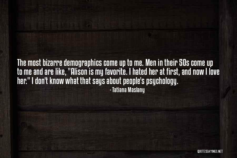 Most Favorite Quotes By Tatiana Maslany Most Favorite Quotes By Tatiana Maslany