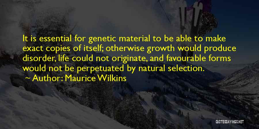 Most Favourable Quotes By Maurice Wilkins
