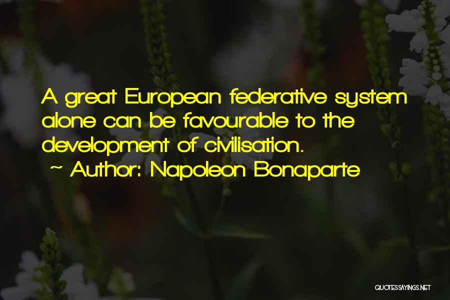 Most Favourable Quotes By Napoleon Bonaparte