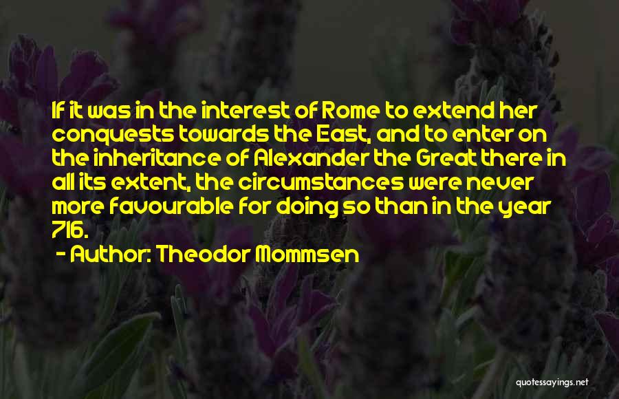 Most Favourable Quotes By Theodor Mommsen