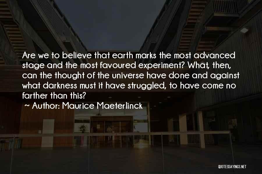 Most Favoured Quotes By Maurice Maeterlinck