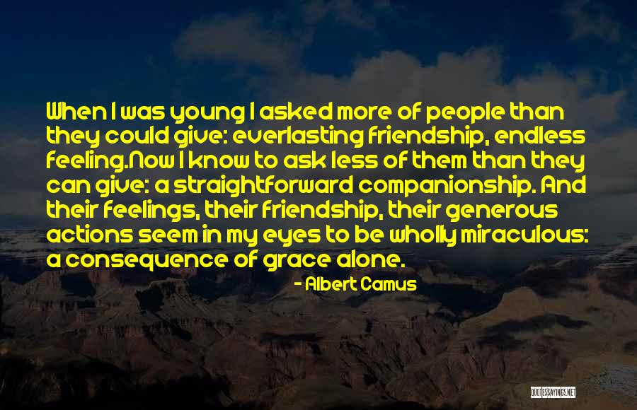 Most Feeling Friendship Quotes By Albert Camus Most Feeling Friendship Quotes By Albert Camus