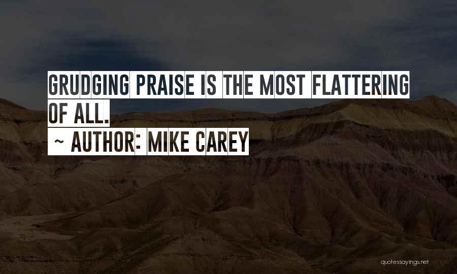 Most Flattering Quotes By Mike Carey