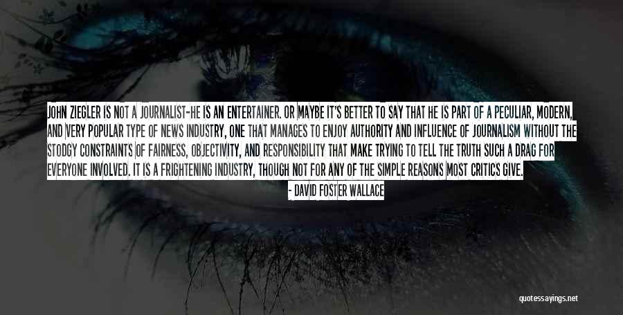 Most Frightening Quotes By David Foster Wallace