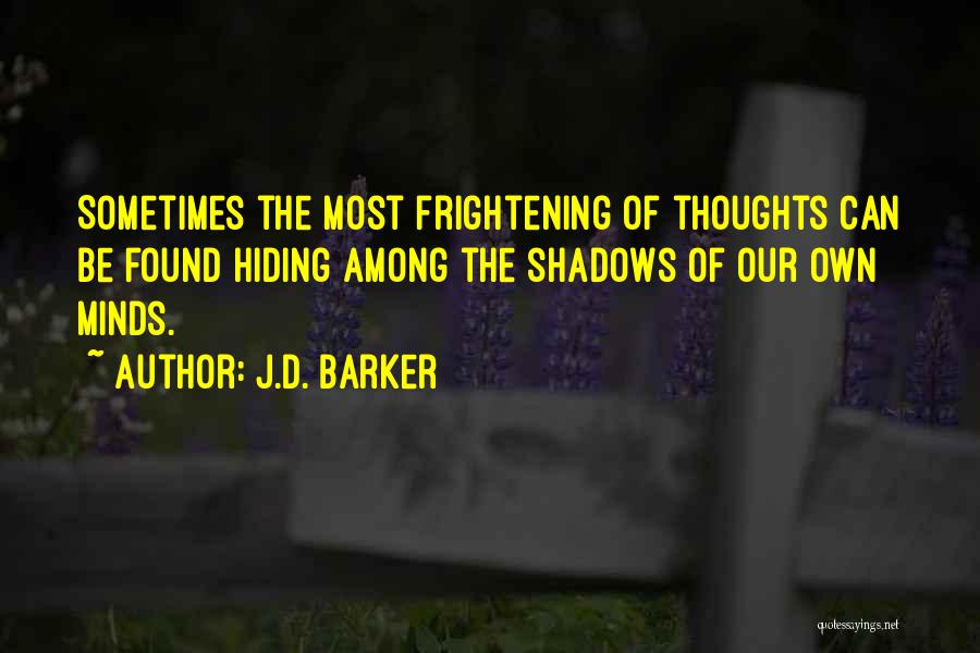 Most Frightening Quotes By J.D. Barker