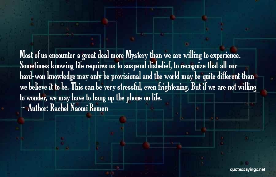 Most Frightening Quotes By Rachel Naomi Remen