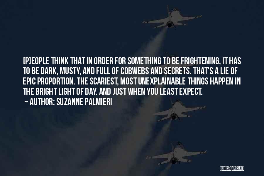 Most Frightening Quotes By Suzanne Palmieri