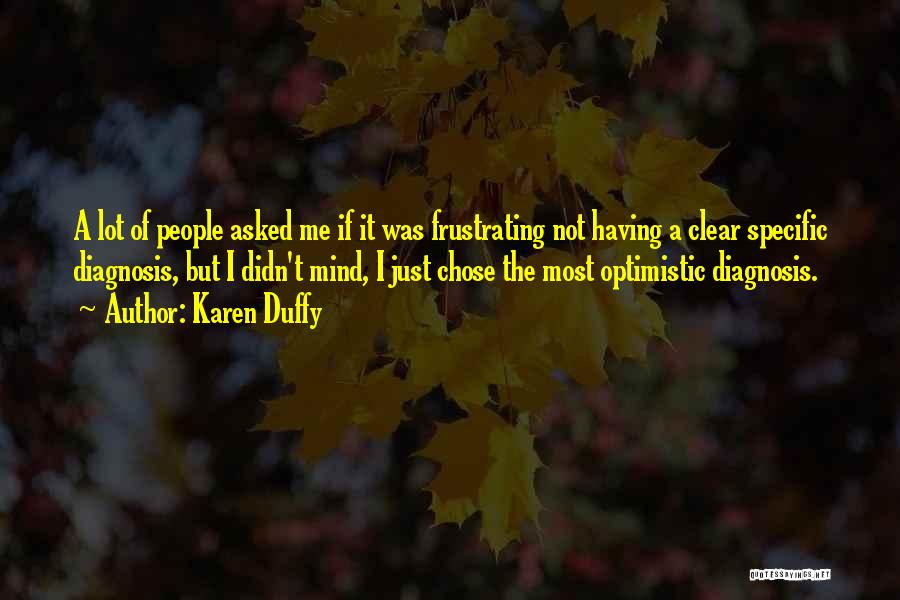 Most Frustrating Quotes By Karen Duffy