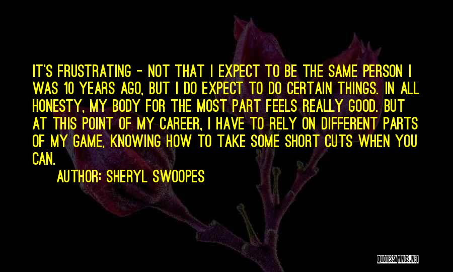 Most Frustrating Quotes By Sheryl Swoopes