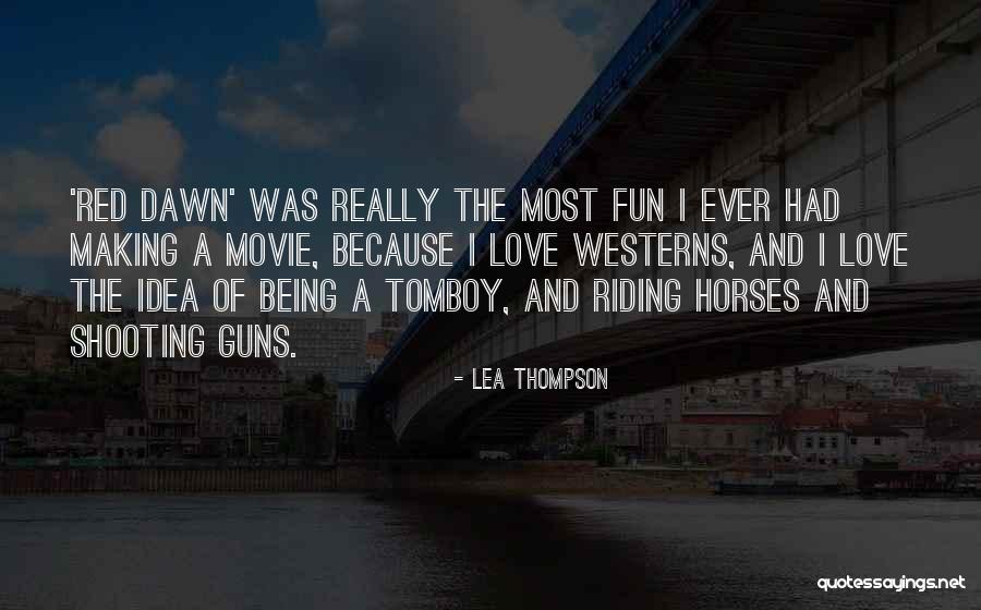 Most Fun Ever Quotes By Lea Thompson Most Fun Ever Quotes By Lea Thompson