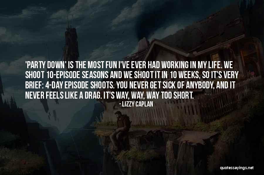 Most Fun Ever Quotes By Lizzy Caplan Most Fun Ever Quotes By Lizzy Caplan