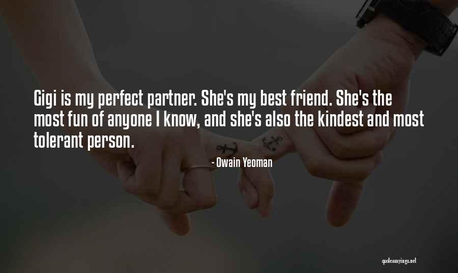 Most Fun Friend Quotes By Owain Yeoman Most Fun Friend Quotes By Owain Yeoman