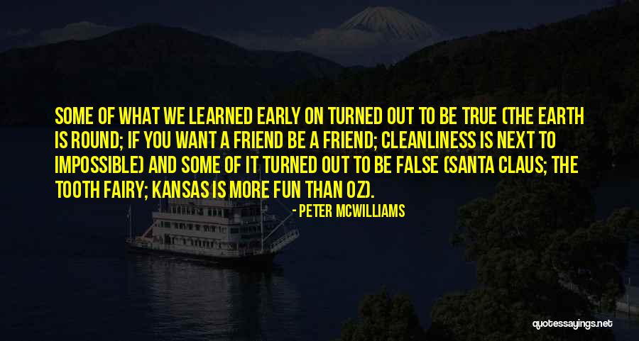 Most Fun Friend Quotes By Peter McWilliams Most Fun Friend Quotes By Peter McWilliams