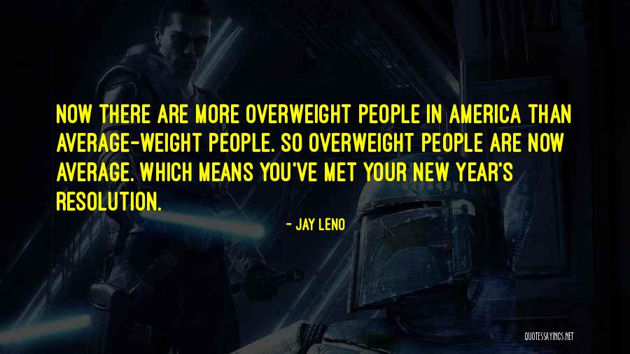 Most Funny New Year Quotes By Jay Leno Most Funny New Year Quotes By Jay Leno
