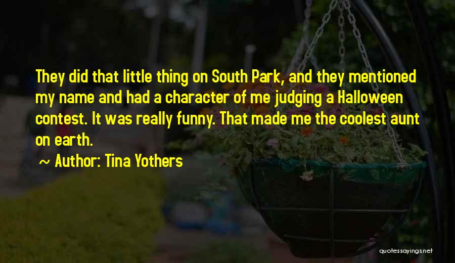 Most Funny South Park Quotes By Tina Yothers
