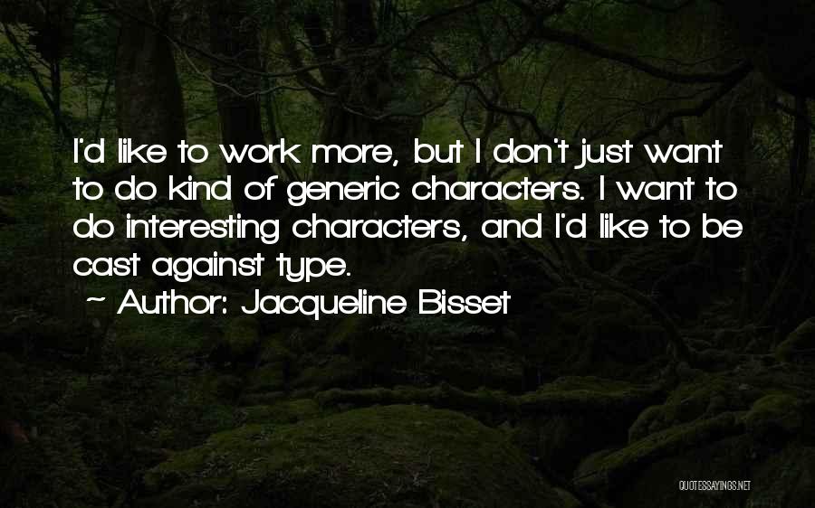 Most Generic Quotes By Jacqueline Bisset