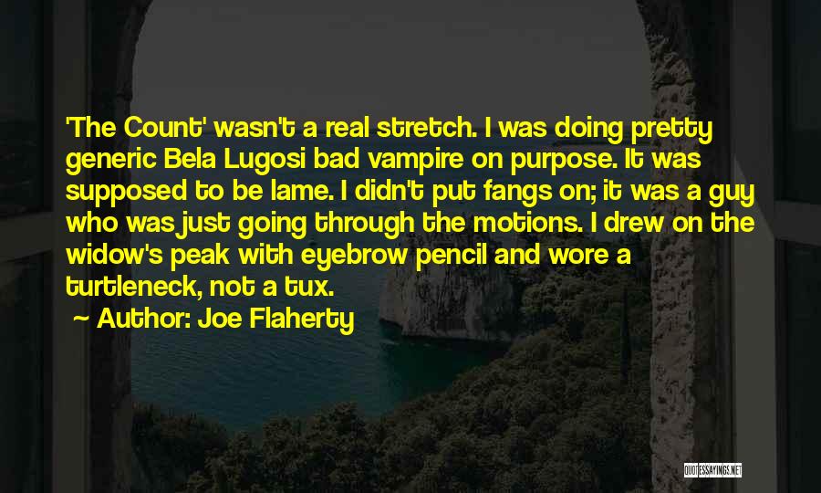 Most Generic Quotes By Joe Flaherty