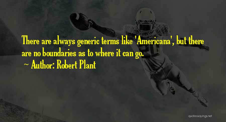 Most Generic Quotes By Robert Plant