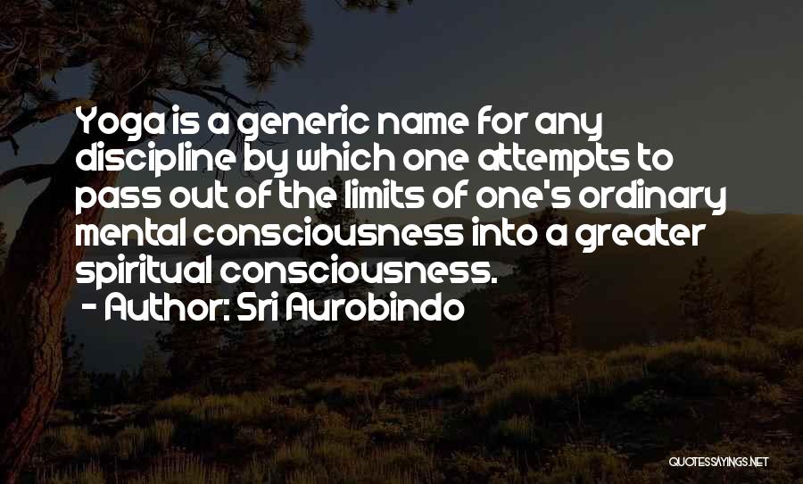 Most Generic Quotes By Sri Aurobindo