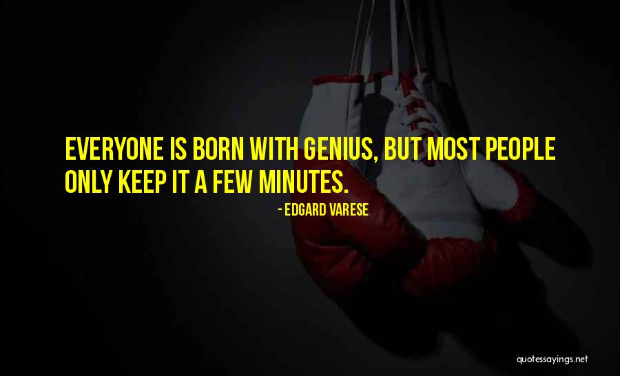 Most Genius Quotes By Edgard Varese Most Genius Quotes By Edgard Varese