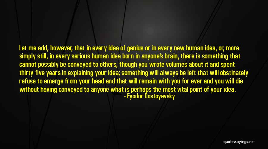 Most Genius Quotes By Fyodor Dostoyevsky Most Genius Quotes By Fyodor Dostoyevsky