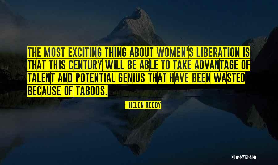 Most Genius Quotes By Helen Reddy Most Genius Quotes By Helen Reddy