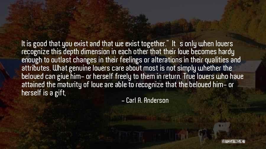 Most Genuine Love Quotes By Carl A. Anderson