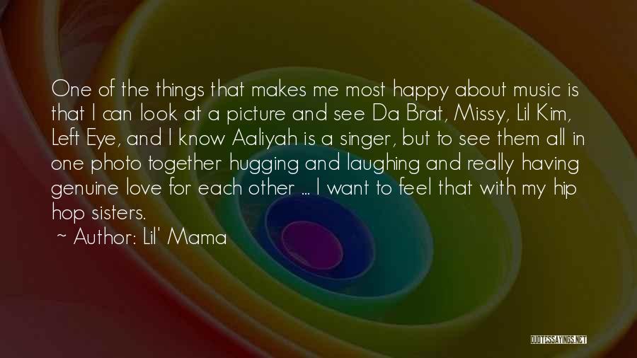 Most Genuine Love Quotes By Lil' Mama