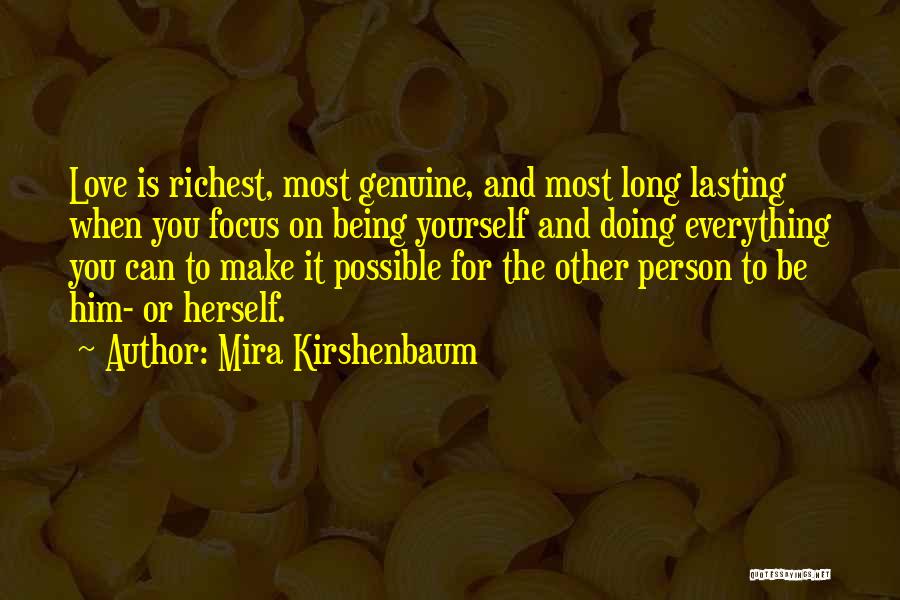 Most Genuine Love Quotes By Mira Kirshenbaum