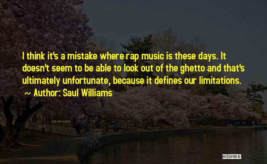 Most Ghetto Rap Quotes By Saul Williams