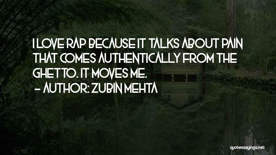 Most Ghetto Rap Quotes By Zubin Mehta