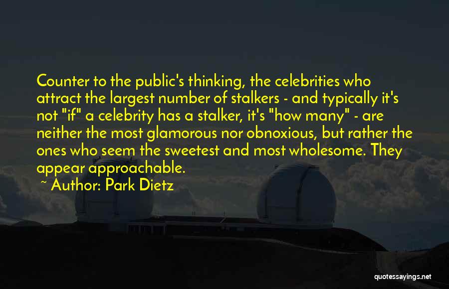 Most Glamorous Quotes By Park Dietz