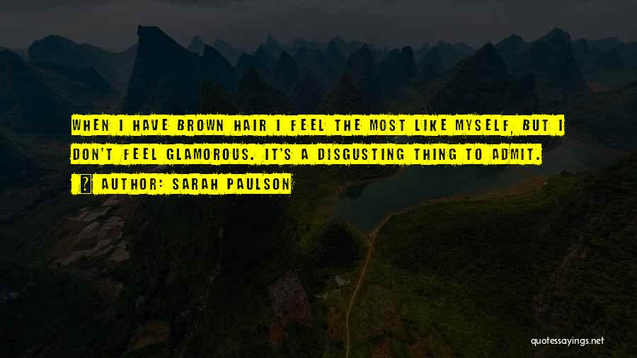 Most Glamorous Quotes By Sarah Paulson