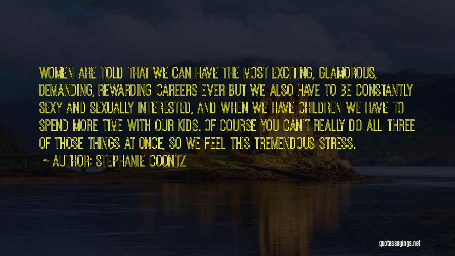 Most Glamorous Quotes By Stephanie Coontz