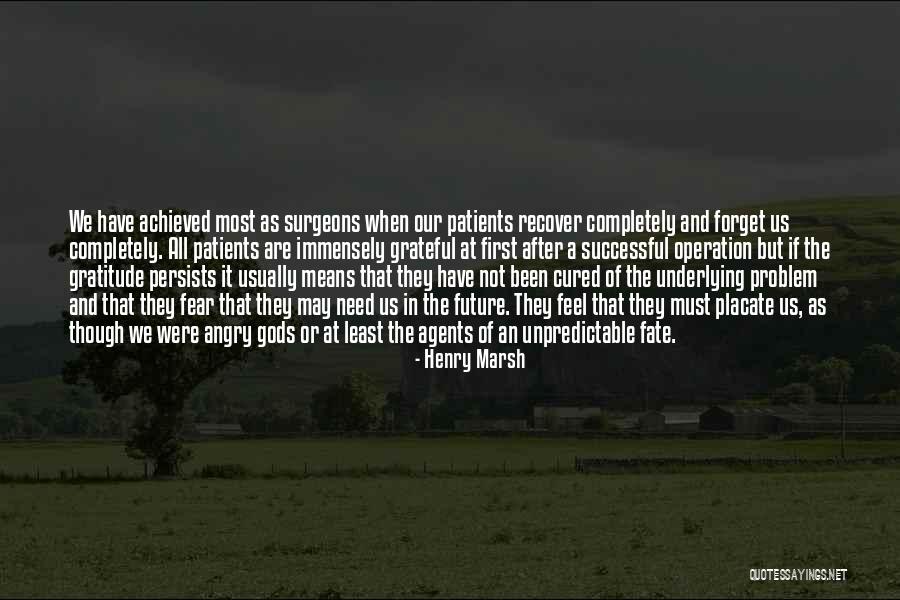 Most Grateful Quotes By Henry Marsh Most Grateful Quotes By Henry Marsh