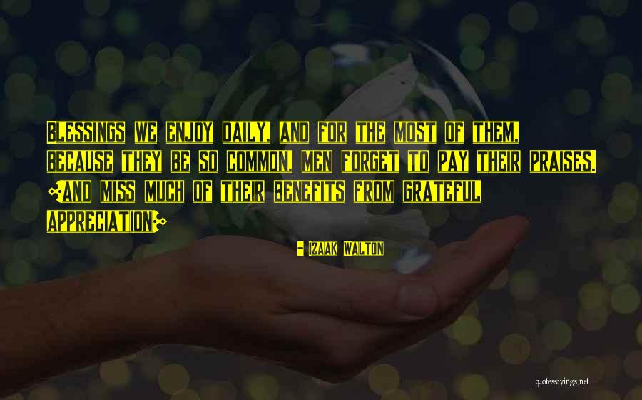 Most Grateful Quotes By Izaak Walton Most Grateful Quotes By Izaak Walton