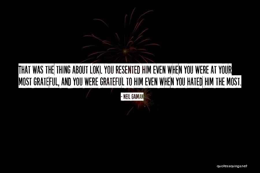 Most Grateful Quotes By Neil Gaiman Most Grateful Quotes By Neil Gaiman
