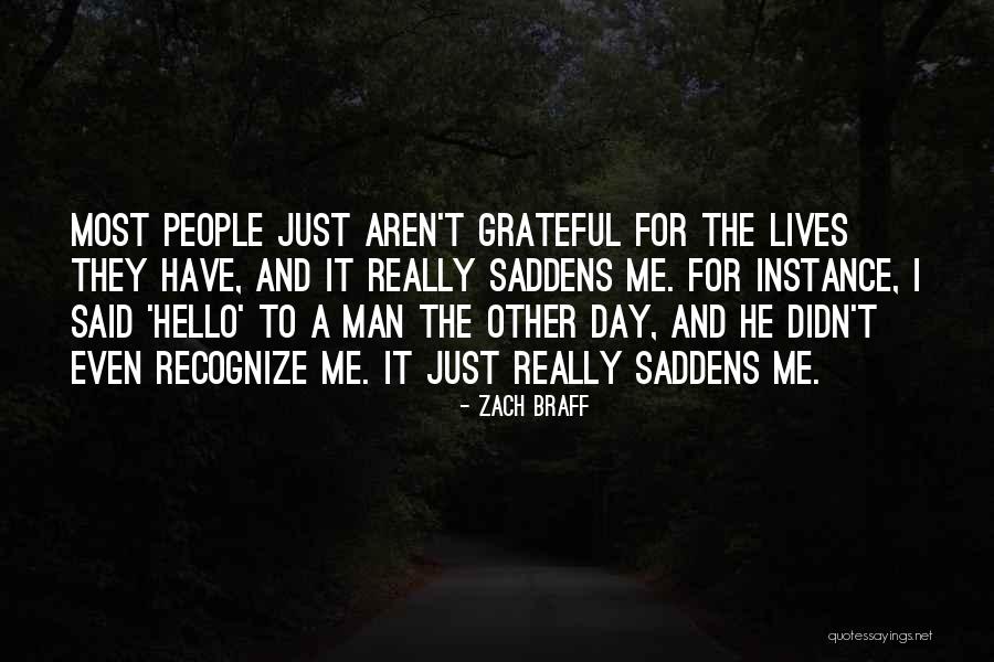 Most Grateful Quotes By Zach Braff Most Grateful Quotes By Zach Braff