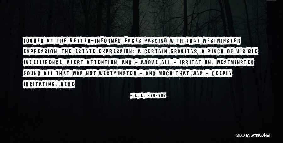 Most Gravitas Quotes By A. L. Kennedy Most Gravitas Quotes By A. L. Kennedy