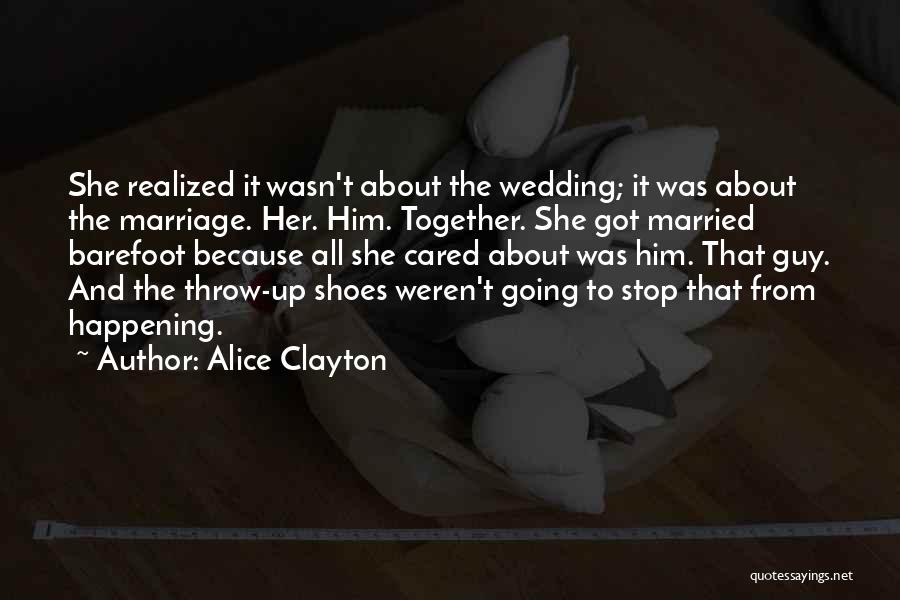 Most Happening Quotes By Alice Clayton