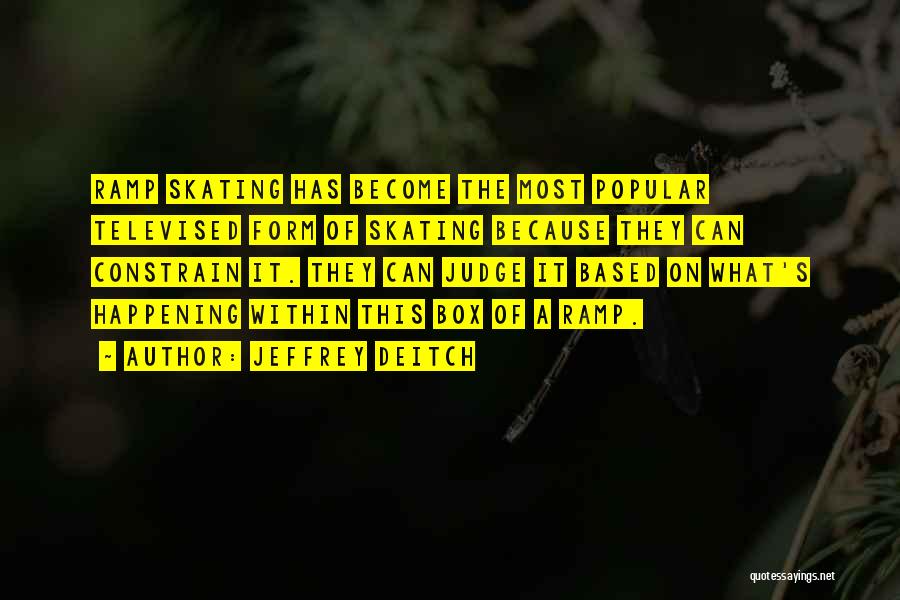 Most Happening Quotes By Jeffrey Deitch