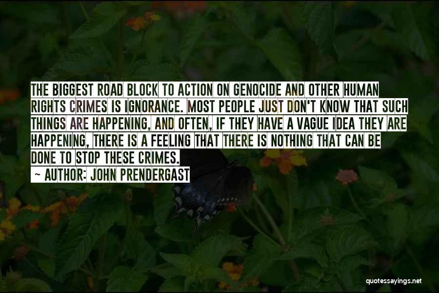 Most Happening Quotes By John Prendergast