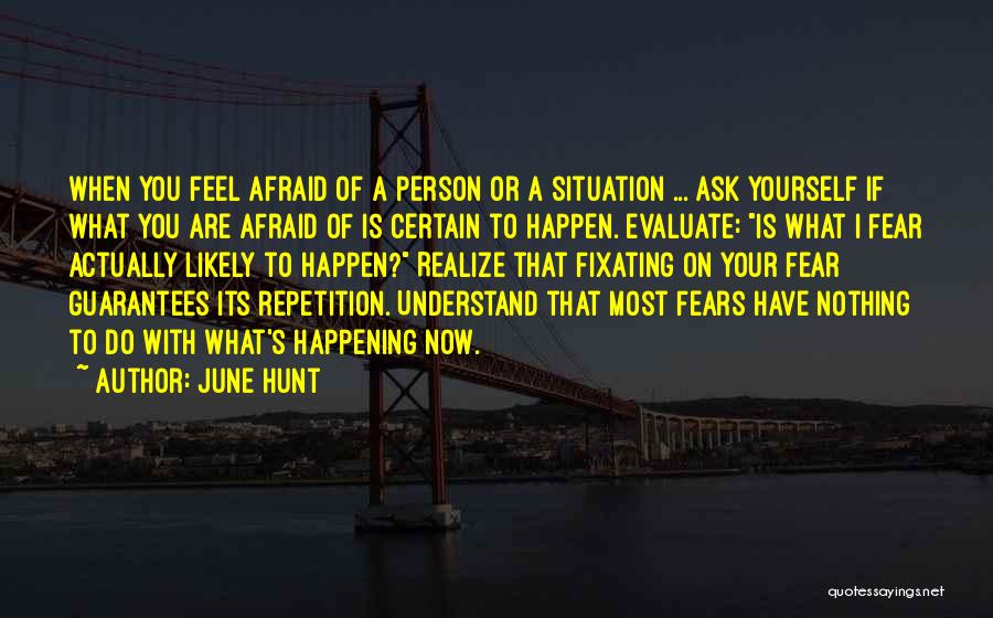 Most Happening Quotes By June Hunt