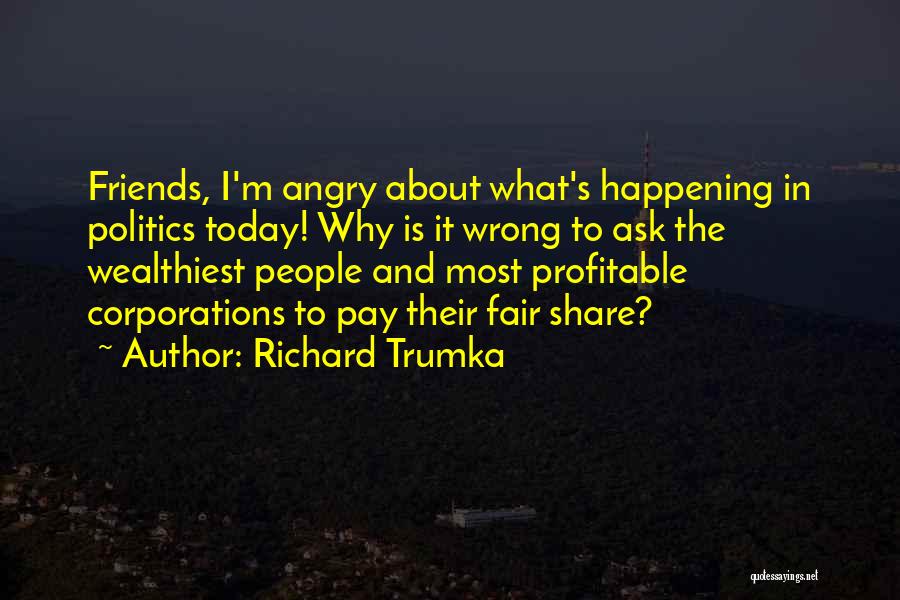 Most Happening Quotes By Richard Trumka