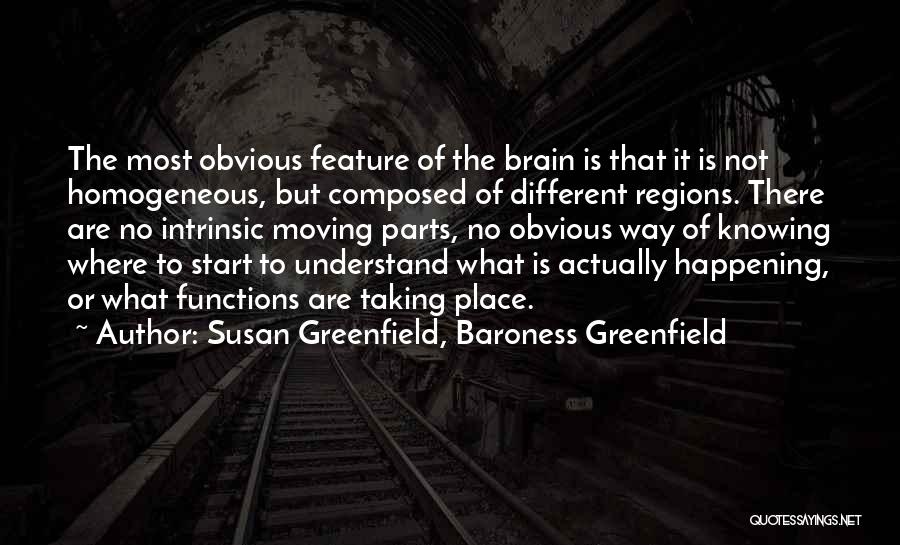 Most Happening Quotes By Susan Greenfield, Baroness Greenfield